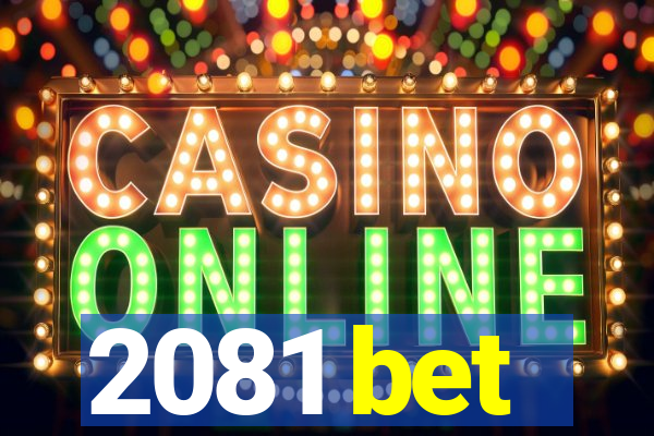 2081 bet